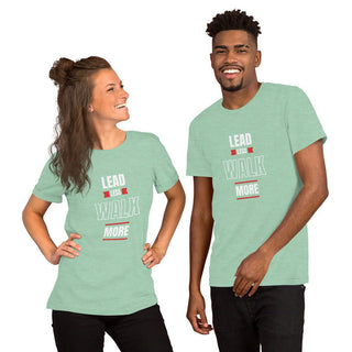 Lead less walk more Unisex t-shirt - Tango Boutique