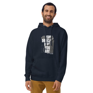 You dance who you are Unisex Hoodie - Tango Boutique